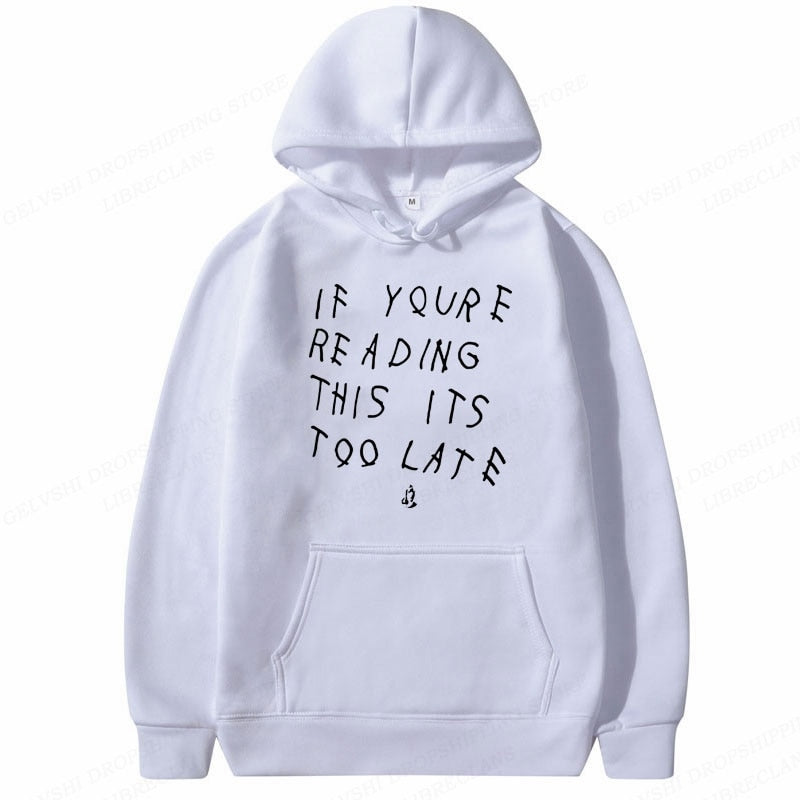 It's Too Late Hoodie